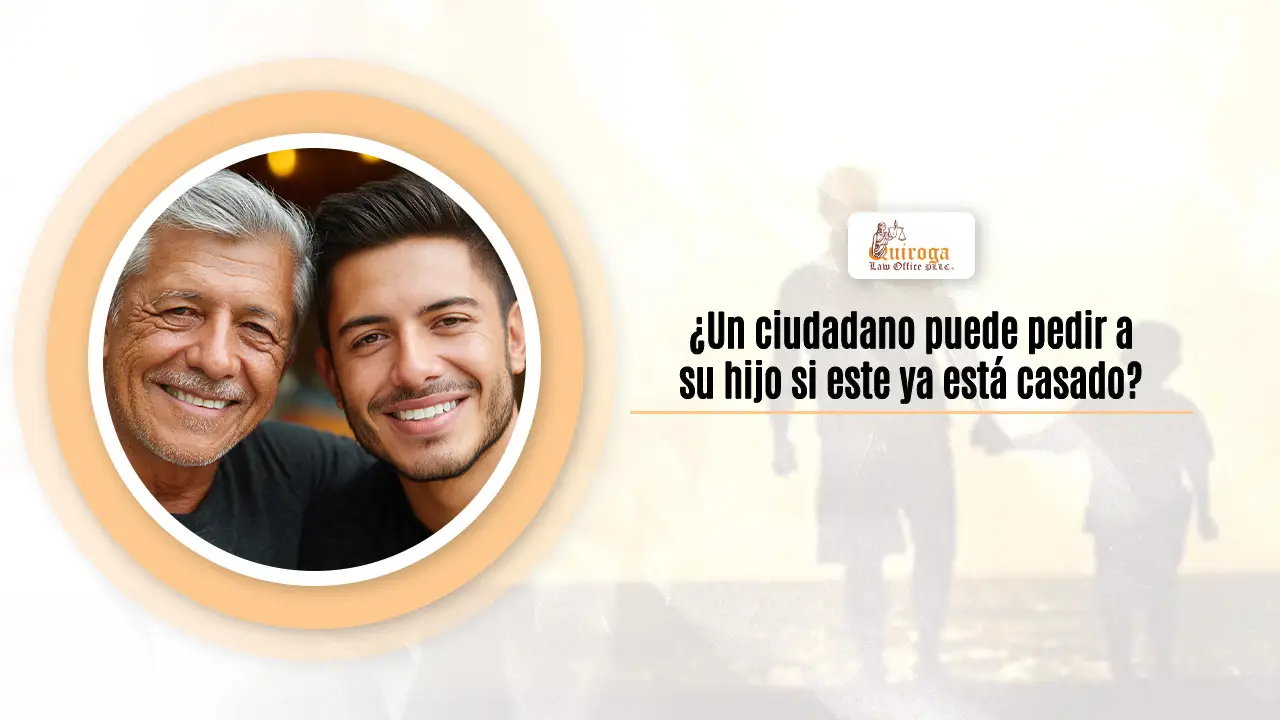 Un ciudadano puede pedir a su hijo si este ya está casado