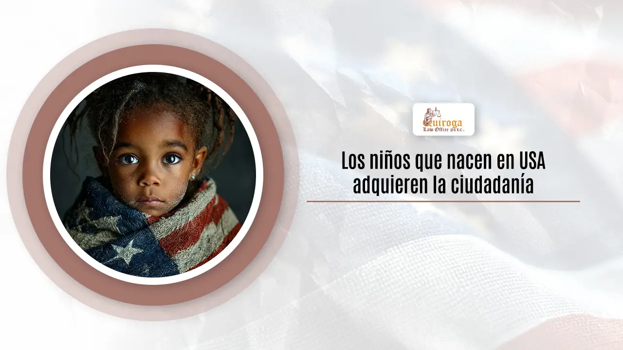 Niños nacidos en USA adquieren la nacionalidad