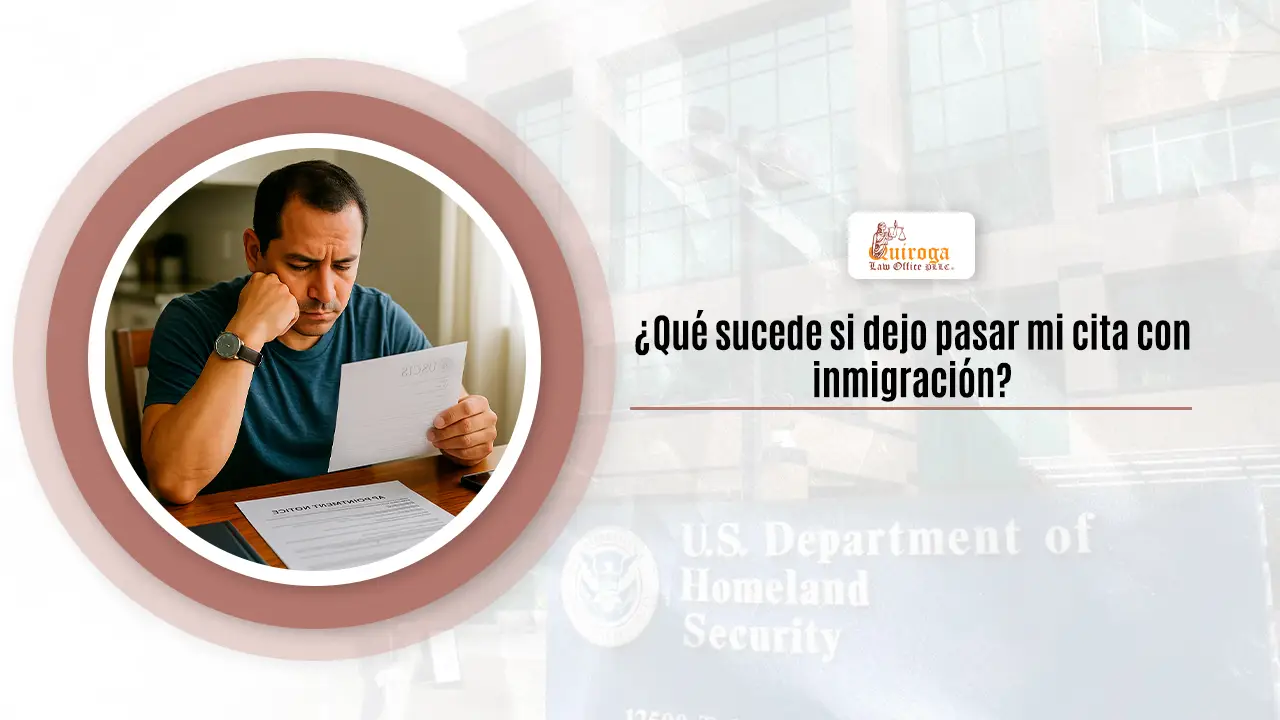 Qué sucede si dejo pasar mi cita con inmigración