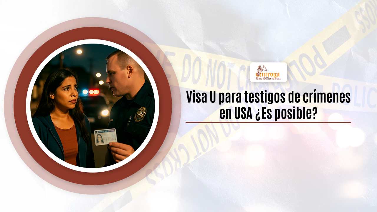 Visa U para testigos de crímenes en USA ¿Es posible_