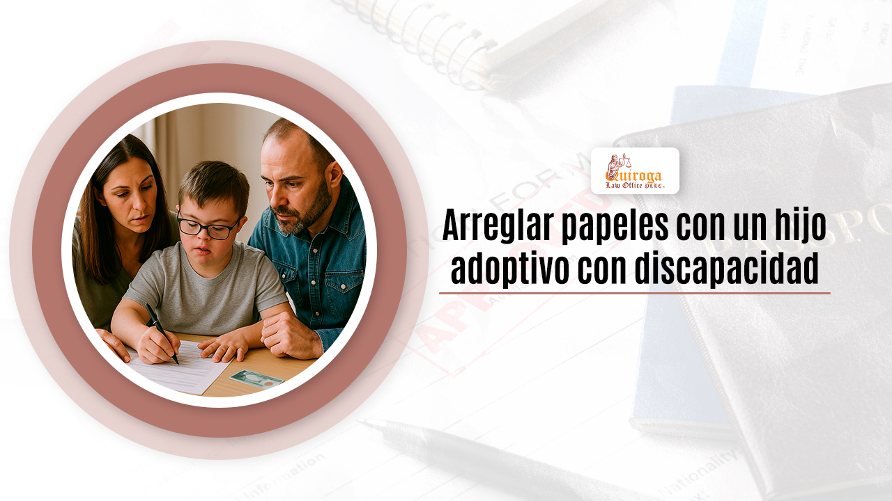Arreglar papeles con un hijo adoptivo con discapacidad